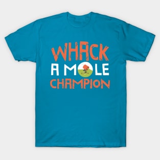 Whack A Mole Champion Funny Summer T-Shirt